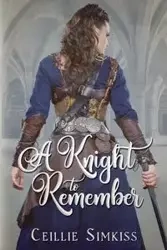 A Knight to Remember - Simkiss Ceillie