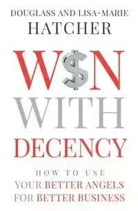 Win With Decency - Douglass Hatcher and Lisa-Marie