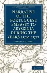 Narrative of the Portuguese Embassy to Abyssinia During the Years 1520-1527 - Francisco Alvarez