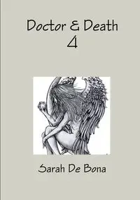 Doctor & Death 4 - Sarah De Bona