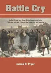 BATTLE CRY - James R. Fryer