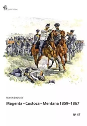 Magenta – Custoza – Mentana 1859–1867 - Marcin Suchacki