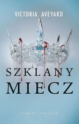 Czerwona Królowa T.2 Szklany miecz - Victoria Aveyard