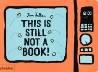 This Is Still Not A Book! - Jean Jullien