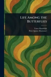Life Among the Butterflies - Randolph Vance