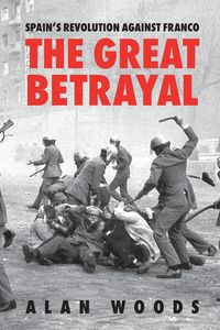 Spain's Revolution Against Franco - Alan Woods
