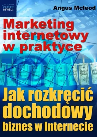 Marketing internetowy w praktyce (Wersja elektroniczna (PDF)) - Angus McLeod