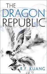 The Dragon Republic - R. F. Kuang