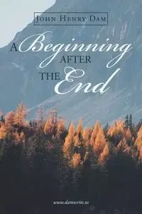 A Beginning After the End - John Henry Dam