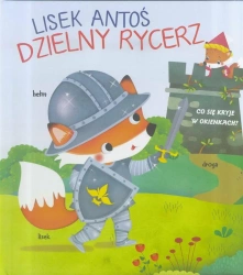 Lisek Antoś. Dzielny rycerz - praca zbiorowa