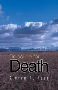 Deadline for Death - Head Steven R.