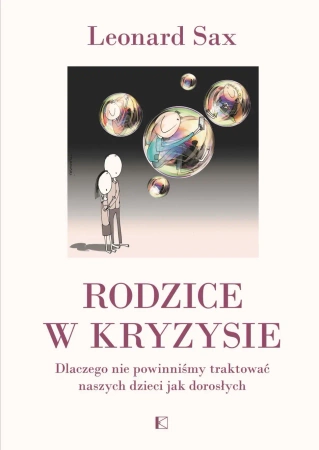 Rodzice w kryzysie - Leonard Sax