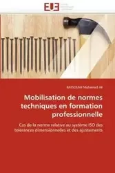 Mobilisation de normes techniques en formation professionnelle - BASSOUMI-M