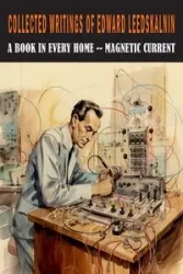 Collected Writings of Edward Leedskalnin - Edward Leedskalnin