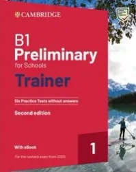 B1 Preliminary for Schools Trainer 1 for the Revised 2020 Exam Six Practice Tests without Answers with Audio Download with eBook - Autor