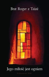 Jego miłość jest ogniem - Roger Brat z Taiz