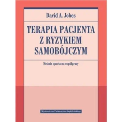 Terapia pacjenta z ryzykiem samobójczym - David A. Jobes