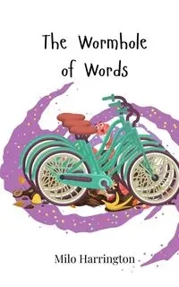 The Wormhole of Words - Milo Harrington