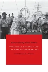 Memorializing Pearl Harbor - Geoffrey M. White