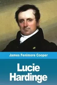 Lucie Hardinge - James Cooper  Fenimore