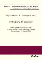 Nell'Officina del Dizionario. Atti del Convegno Internazionale organizzato dall'Istituto Italiano di Cultura Lussemburgo, 10 giugno 2006 - Frings Michael