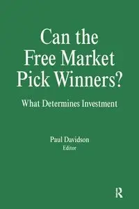 Can the Free Market Pick Winners? - Paul Davidson