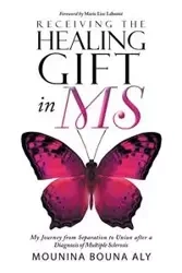 Receiving the Healing Gift in MS - Aly Mounina Bouna