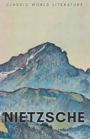 Thus Spake Zarathustra. Classics of World Literature wer. angielska - Friedrich Nietzsche