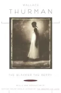 The Blacker the Berry. . . - Thurman Wallace