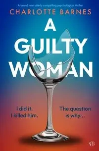 A Guilty Woman - Charlotte Barnes