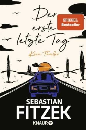 Der erste letzte Tag. 2024 Ausgabe - Sebastian Fitzek