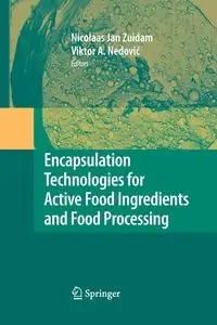 Encapsulation Technologies for Active Food Ingredients and Food Processing - Zuidam N.J.