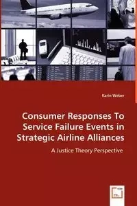Consumer Responses To Service Failure Events in Strategic Airline Alliances - Karin Weber