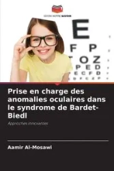 Prise en charge des anomalies oculaires dans le syndrome de Bardet-Biedl - Al-Mosawi Aamir