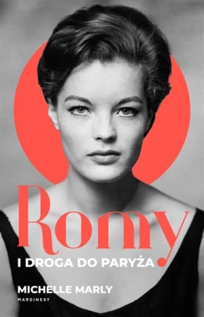Romy i droga do Paryża - Michelle Marly, Urszula Pawlik
