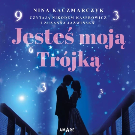 audiobook Jesteś moją Trójką. Seria Destiny. Tom 1 - Nina Kaczmarczyk