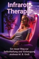 Infrarot-Therapie - Andreas M. Groß B.