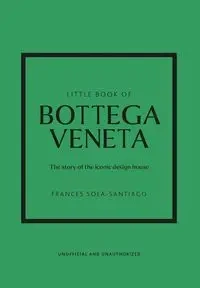 Little Book of Bottega Veneta - Frances Solá-Santiago