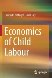 Economics of Child Labour - Chatterjee Biswajit