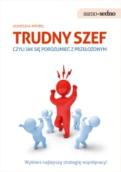 eBook Trudny szef, czyli jak porozumieć się z przełożonym - Agnieszka Wróbel epub mobi