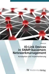 IO-Link Devices in SNMP-basiertem Netzwerkmanagement - Tobias Lot