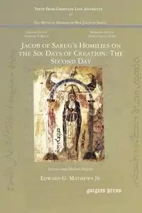 Jacob of Sarug's Homilies on the Six Days of Creation