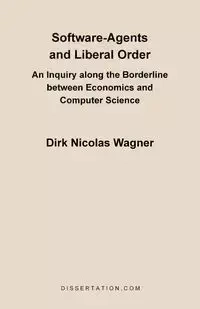 Software-Agents and Liberal Order - Dirk Nicolas Wagner