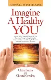 Imagine a Healthy You - Ulrike Berzau