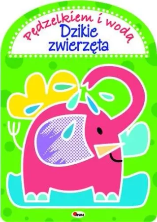 Pędzelkiem i wodą dzikie zwierzęta - Anna Gensler-Buraczyńska