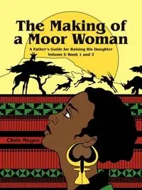 The Making of a Moor Woman - Chris Mcgee