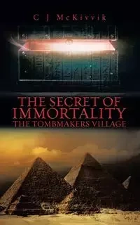 The Secret of Immortality - McKivvik C J