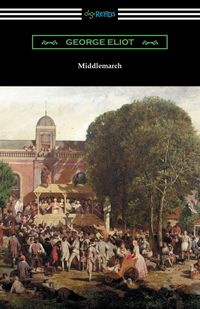 Middlemarch - George Eliot