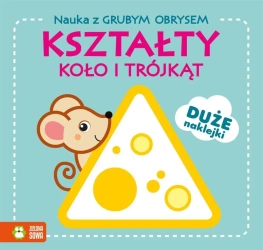 Nauka z grubym obrysem. Kształty. Koło i trójkąt - opracowanie zbiorowe