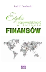 Etyka i odpowiedzialność w świecie finansów - Paul H. Dembinski